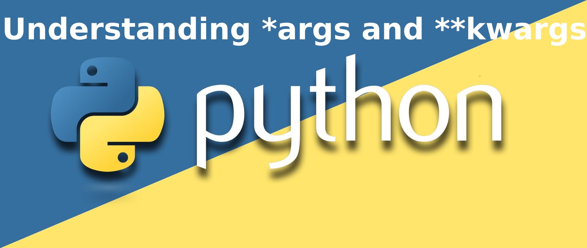 understanding-args-and-kwargs-in-python-3-christos-ploutarchou